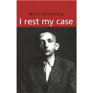 I Rest My Case by Mark, Verstandig,, 9780522847819