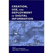 Creation, Use, And Deployment Of Digital Information by van Oostendorp; Herre, 9780805847819