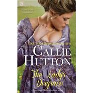 The Lady's Disgrace by Hutton, Callie, 9781502497819