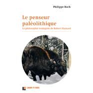 Le penseur palolithique by Philippe Roch, 9782830917819