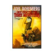 Not Exactly the Three Musketeers by Rosenberg, Joel, 9780312857820