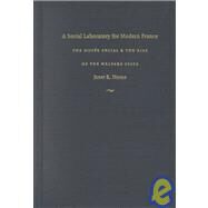 A Social Laboratory for Modern France by Horne, Janet R., 9780822327820