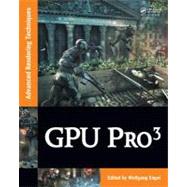 GPU PRO 3: Advanced Rendering Techniques by Engel; Wolfgang, 9781439887820