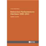 Romanian Parliamentary Elections 1990-2012 by Marian, Cosmin Gabriel, 9783631647820