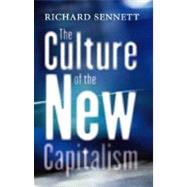 The Culture of the New Capitalism by Sennett, Richard, 9780300107821