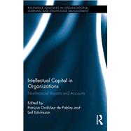 Intellectual Capital in Organizations: Non-Financial Reports and Accounts by De Pablos; Patricia Ordonez, 9780415737821