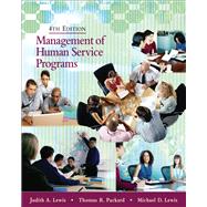 Management Of Human Service Programs by Lewis, Judith A.; Packard, Thomas R.; Lewis, Michael D., 9780495007821