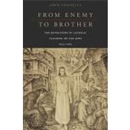 From Enemy to Brother by Connelly, John, 9780674057821