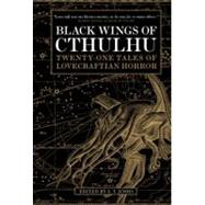 Black Wings of Cthulhu Tales of Lovecraftian Horror by JOSHI, S. T., 9780857687821