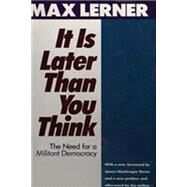 It Is Later Than You Think by Lerner, Max, 9780887387821