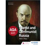 AQA A-level History: Tsarist and Communist Russia 1855-1964 by Chris Corin; Terry Fiehn, 9781471837821