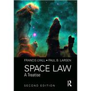 Space Law: A Treatise 2nd Edition by Lyall; Francis, 9781472447821