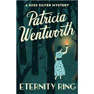 Eternity Ring by Wentworth, Patricia, 9781504047821