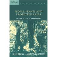 People, Plants and Protected Areas by Tuxill, John; Nabhan, Gary Paul, 9781853837821