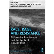 Race, Rage, and Resistance by Goodman, David M.; Severson, Eric R.; MacDonald, Heather, 9780367217822