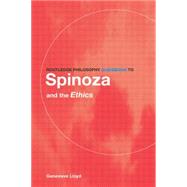 Routledge Philosophy GuideBook to Spinoza and the Ethics by Lloyd,Genevieve, 9780415107822