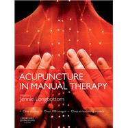 Acupuncture in Manual Therapy by Longbottom, Jennie, 9780443067822