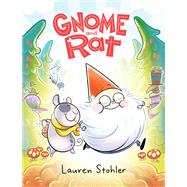 Gnome and Rat (A Graphic Novel) by Stohler, Lauren, 9780593487822