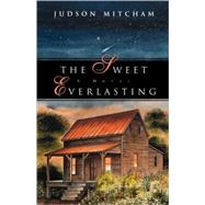 The Sweet Everlasting by Mitcham, Judson, 9780820327822