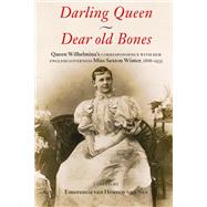 Darling Queen - Dear old Bones by van Heuven-van Nes, Emerentia, 9781040797822