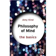 Philosophy of Mind: The Basics by Kind; Amy, 9781138807822