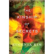 The Kinship of Secrets by Kim, Eugenia, 9781328987822