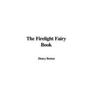 The Firelight Fairy Book by Beston, Henry, 9781437887822