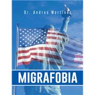 Migrafobia by Martinez, Andres, 9781463387822
