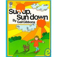 Sun Up, Sun Down by Gibbons, Gail, 9780152827823