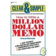 How to Write a Million Dollar Memo Rapid Access Management Primers for Young Professionals by REIMOLD, CHERYL, 9780440537823