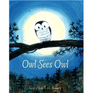 Owl Sees Owl by Godwin, Laura; Dunlavey, Rob, 9780553497823