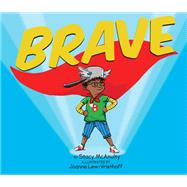 Brave by McAnulty, Stacy; Lew-Vriethoff, Joanne, 9780762457823