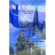 NATO Its Past, Present, and Future by Duignan, Peter, 9780817997823