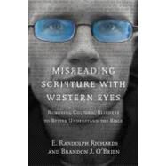 Misreading Scripture With Western Eyes by Richards, E. Randolph; O'brien, Brandon J., 9780830837823