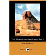Pharaoh and the Priest - Part I by PRUS BOLESLAW, 9781406567823