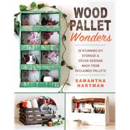 Wood Pallet Wonders by Hartman, Samantha, 9781510727823