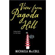 View from Pagoda Hill by Maccoll, Michaela, 9781629797823