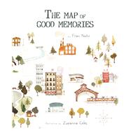 The Map of Good Memories by Nuo, Fran ; Celej, Zuzanna; Brokenbrow, Jon, 9788416147823