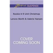 Rookie K-9 Unit Christmas Surviving Christmas\Holiday High Alert by Hansen, Valerie; Worth, Lenora, 9780373447824