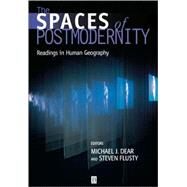 The Spaces of Postmodernity Readings in Human Geography by Dear, Michael; Flusty, Steven, 9780631217824