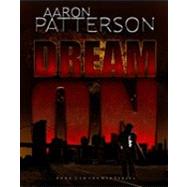 Dream On : Book Two in the WJA Series by Patterson, Aaron, 9780982607824