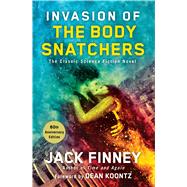 Invasion of the Body Snatchers A Novel by Finney, Jack; Koontz, Dean R., 9781501117824