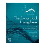 The Dynamical Ionosphere by Materassi, Massimo; Forte, Biagio; Coster, Anthea J.; Skone, Susan, 9780128147825