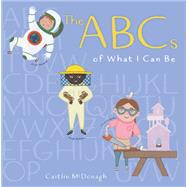 The Abcs of What I Can Be by Mcdonagh, Caitlin, 9780823437825