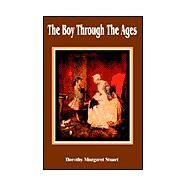 The Boy Through the Ages by Stuart, Dorothy Margaret, 9781589637825