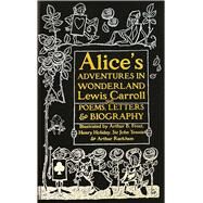 Alices Adventures in Wonderland by Carroll, Lewis (DST); Frost, Arthur B.; Holiday, Henry; Tenniel, John, Sir; Rackman, Arthur, 9781786647825