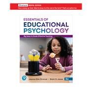Essentials of Educational Psychology: Big Ideas To Guide Effective Teaching [Rental Edition] by Ormrod, Jeanne Ellis., 9780136817826