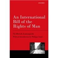 An International Bill of the Rights of Man by Lauterpacht, Hersch, 9780199667826
