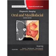 Diagnostic Imaging: Oral and Maxillofacial by Koenig, Lisa J., 9780323477826