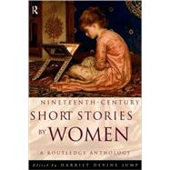 Nineteenth-Century Short Stories by Women: A Routledge Anthology by Jump; Harriet Devine, 9780415167826